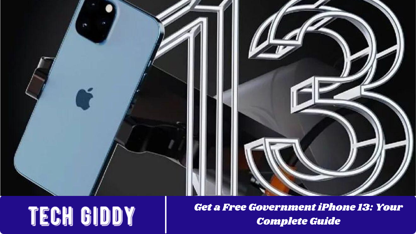 Get a Free Government iPhone 13: Your Complete Guide